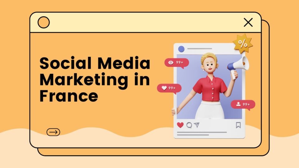 Top 10 Companies for Social Media Marketing in France in 2025