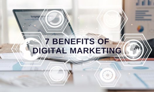 7 Benefits of Digital Marketing in 2025