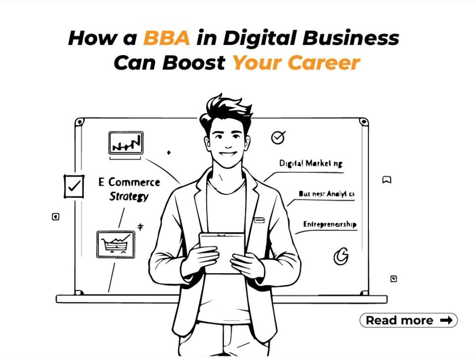 How a BBA in Digital Marketing, Business Analytics, and Fintech Can Transform Your Career